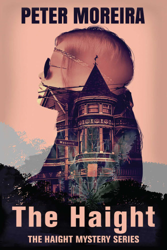 The Haight (The Haight Mystery Series) book cover by PETER MOREIRA