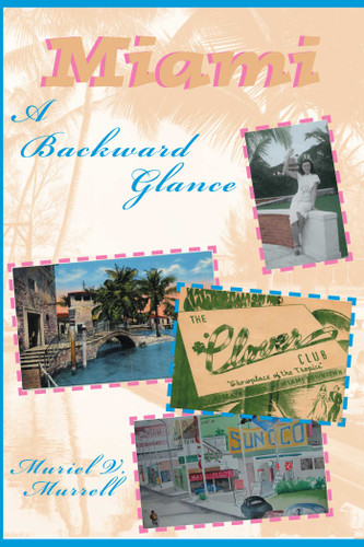 Miami: A Backward Glance book cover by Muriel V Murrell