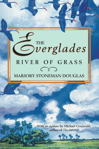 The Everglades: River of Grass book cover by Marjory Stoneman Douglas