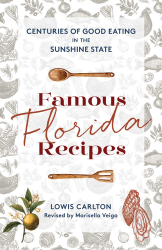 Famous Florida Recipes: Centuries of Good Eating in the Sunshine State book cover by Lowis Carlton
