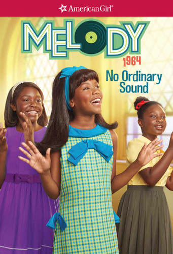 Melody: No Ordinary Sound (American Girl® Historical Characters) book cover by Denise Lewis Patrick