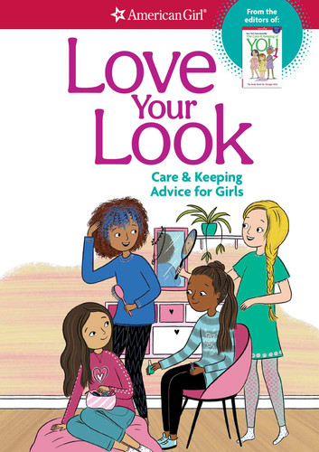 Love Your Look: Care & Keeping Advice for Girls (American Girl® Wellbeing) [9781683371793]