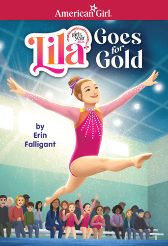 Lila Goes for Gold (American Girl's Girl of the Year 2024) (American Girl® Girl of the Year™) book cover by Falligant Erin