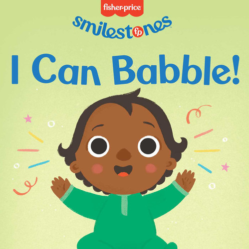 Fisher-Price: I Can Babble! (Smilestones) book cover by Ellie Rose
