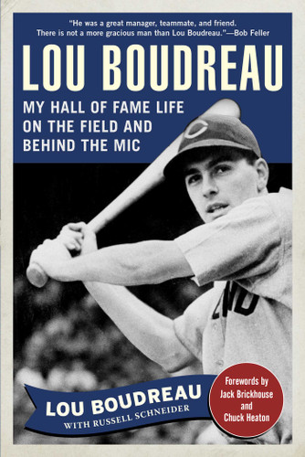 Lou Boudreau: My Hall of Fame Life on the Field and Behind the Mic book cover by Lou Boudreau