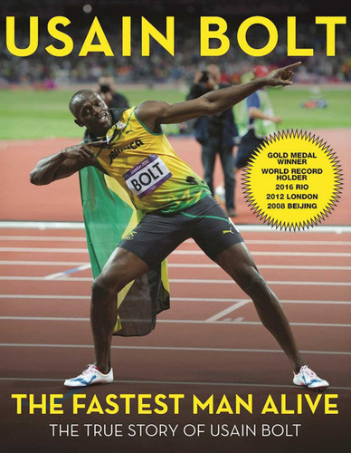 The Fastest Man Alive: The True Story of Usain Bolt book cover by Usain Bolt