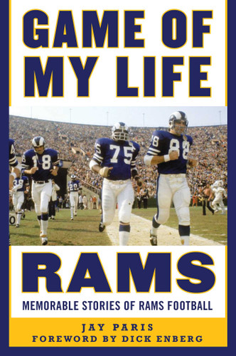 Game of My Life Rams: Memorable Stories of Rams Football (Game of My Life) book cover by Jay Paris