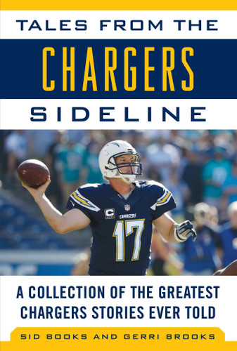 Tales from the Chargers Sideline: A Collection of the Greatest Chargers Stories Ever Told book cover by Sid Brooks, Gerri Brooks