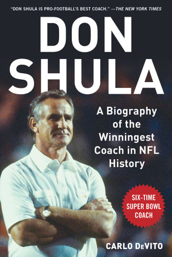 Don Shula: A Biography of the Winningest Coach in NFL History book cover by Carlo Devito