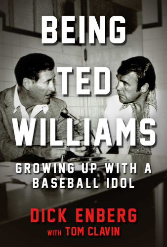 Being Ted Williams: Growing Up with a Baseball Idol book cover by Dick Enberg