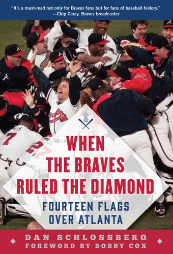 When the Braves Ruled the Diamond: Fourteen Flags over Atlanta book cover by Dan Schlossberg