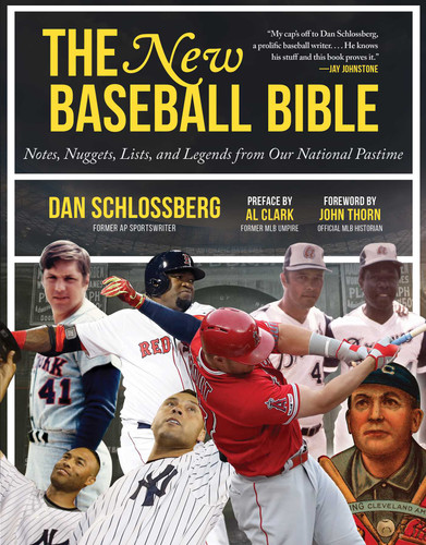 The New Baseball Bible: Notes, Nuggets, Lists, and Legends from Our National Pastime book cover by Dan Schlossberg