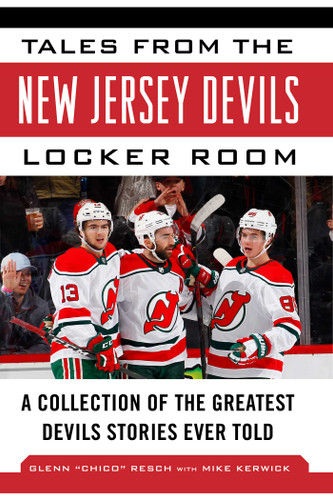 Tales from the New Jersey Devils Locker Room: A Collection of the Greatest Devils Stories Ever Told (Tales from the Team) book cover by Glenn Chico Resch, Mike Kerwick