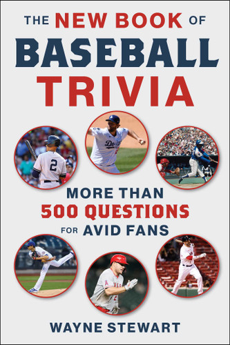 The New Book of Baseball Trivia: More than 500 Questions for Avid Fans book cover by Wayne Stewart