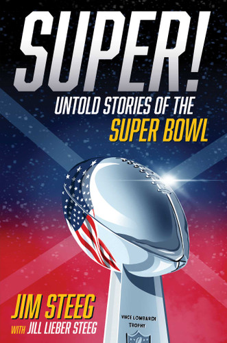 Super!: Untold Stories of the Super Bowl book cover by Jim Steeg