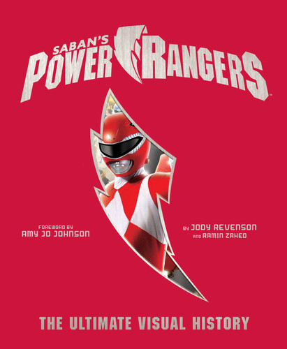 Power Rangers: The Ultimate Visual History book cover by Ramin Zahed, Jody Revenson