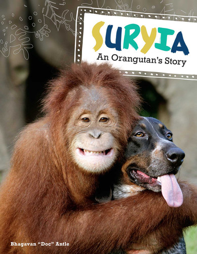 Suryia: An Orangutan's Story book cover by Bhagavan "Doc" Antle