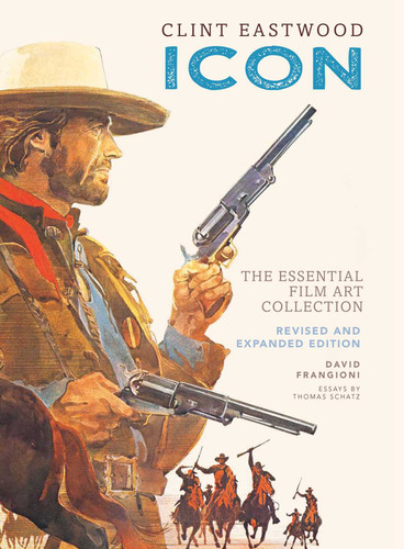 Clint Eastwood: Icon: The Essential Film Art Collection book cover by David Frangioni