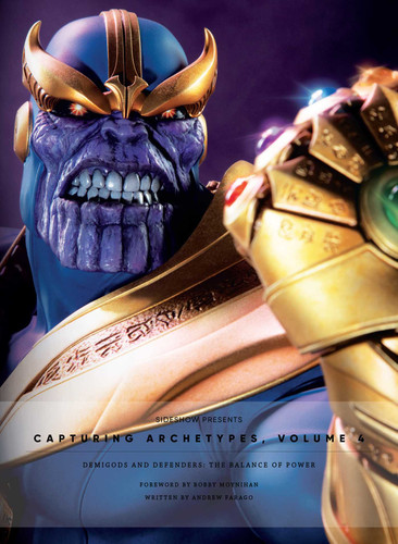 Sideshow Collectibles Presents: Capturing Archetypes, Volume 4: Demigods and Defenders: The Balance of Power book cover by Insight Editions