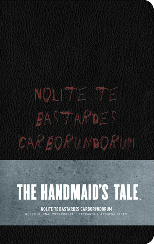 The Handmaid's Tale: Hardcover Ruled Journal: "Nolite te bastardes carborundorum" book cover by Insight Editions
