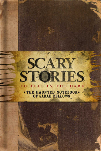Scary Stories to Tell in the Dark: The Haunted Notebook of Sarah Bellows book cover by Richard Ashley Hamilton