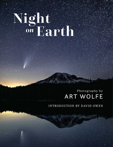 Night on Earth: Photographs by Art Wolfe book cover by 