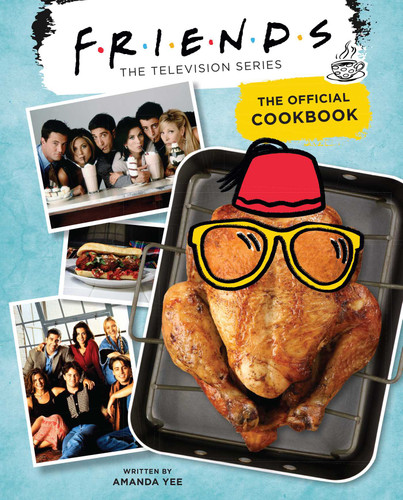 Friends: The Official Cookbook book cover by Amanda Yee