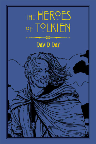 The Heroes of Tolkien (Tolkien Illustrated Guides) book cover by David Day