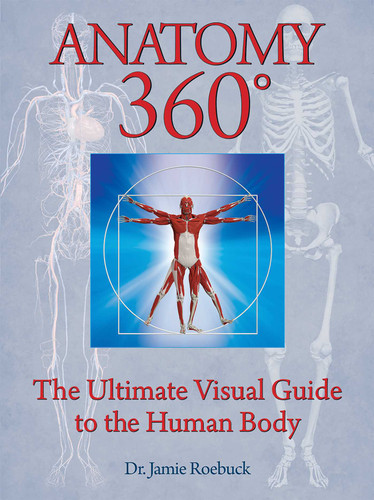 Anatomy 360: The Ultimate Visual Guide to the Human Body book cover by Jamie Roebuck
