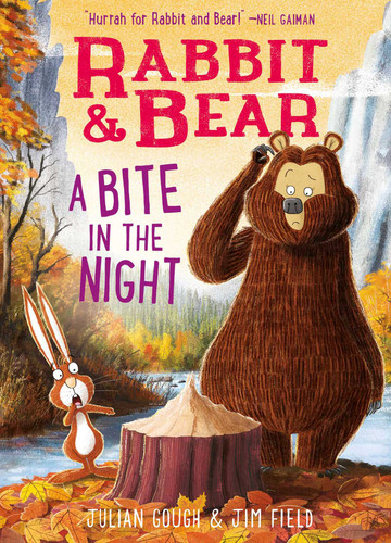Rabbit & Bear: A Bite In the Night (Rabbit & Bear) book cover by Julian Gough