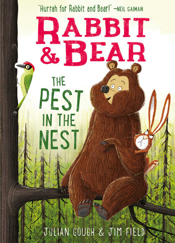 Rabbit & Bear: The Pest in the Nest (Illustrated Reading Book for Ages 6-8) (Rabbit & Bear) book cover by Julian Gough