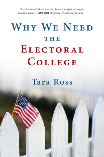 Why We Need the Electoral College book cover by Tara Ross