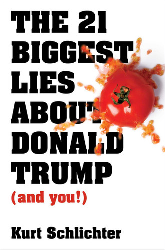 The 21 Biggest Lies about Donald Trump (and you!) book cover by Kurt Schlichter