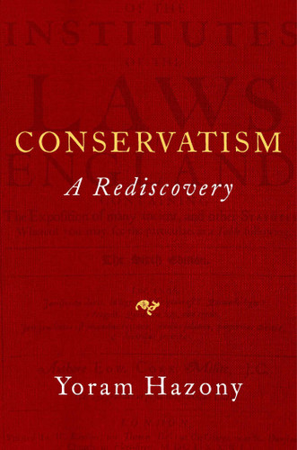 Conservatism: A Rediscovery book cover by Yoram Hazony