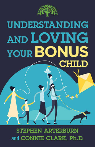 Understanding and Loving Your Bonus Child book cover by Stephen Arterburn, Connie Clark