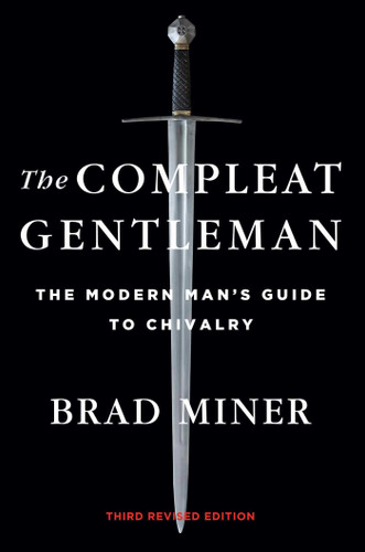 The Compleat Gentleman: The Modern Man's Guide to Chivalry book cover by Brad Miner