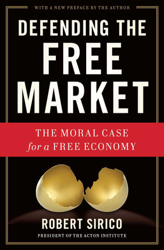 Defending the Free Market: The Moral Case for a Free Economy book cover by Robert Sirico