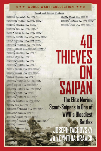 40 Thieves on Saipan: The Elite Marine Scout-Snipers in One of WWII's Bloodiest Battles book cover by Joseph Tachovsky
