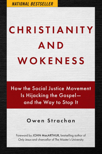 Christianity and Wokeness: How the Social Justice Movement Is Hijacking the Gospel - and the Way to Stop It book cover by Owen Strachan