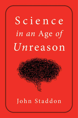 Science in an Age of Unreason book cover by John Staddon