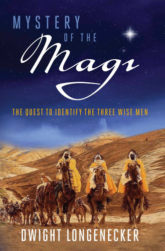 Mystery of the Magi: The Quest to Identify the Three Wise Men book cover by Dwight Longenecker