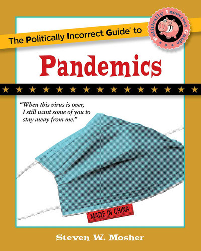 The Politically Incorrect Guide to Pandemics book cover by Steven W. Mosher