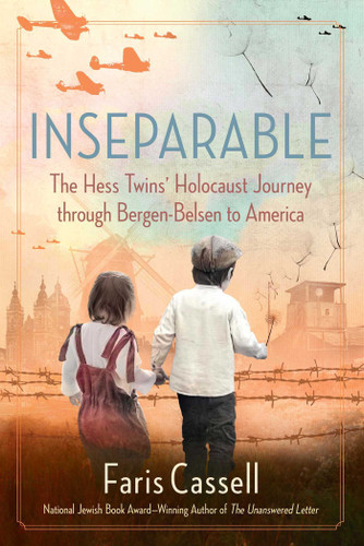 Inseparable: The Hess Twins' Holocaust Journey through Bergen-Belsen to America book cover by Faris Cassell