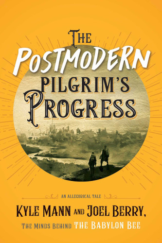 The Postmodern Pilgrim's Progress: An Allegorical Tale book cover by Kyle Mann, Joel Berry