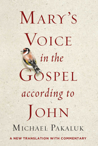 Mary's Voice in the Gospel According to John: A New Translation with Commentary book cover by Michael Pakaluk