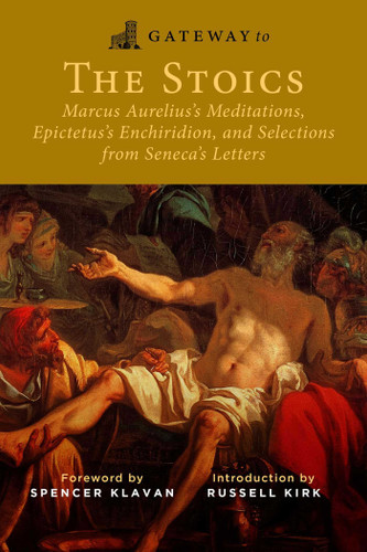 Gateway to the Stoics: Marcus Aurelius's Meditations, Epictetus's Enchiridion, and Selections from Seneca's Letters book cover by Marcus Aurelius, Epictetus, Seneca
