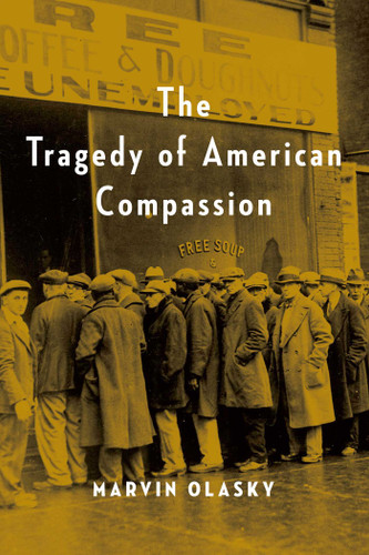 The Tragedy of American Compassion book cover by Marvin Olasky