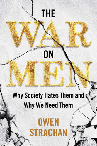 The War on Men: Why Society Hates Them and Why We Need Them book cover by Owen Strachan