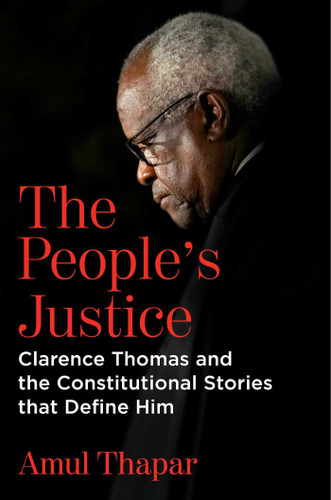 The People's Justice: Clarence Thomas and the Constitutional Stories that Define Him book cover by Amul Thapar