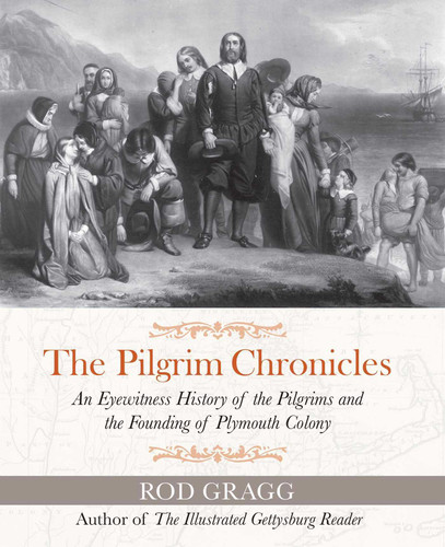 The Pilgrim Chronicles: An Eyewitness History of the Pilgrims and the Founding of Plymouth Colony book cover by Rod Gragg